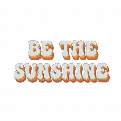 Be the Sunshine DTF (Direct to Film) Transfers, Mental Health DTF Transfer Ready to Press, 1-3 Day Ship