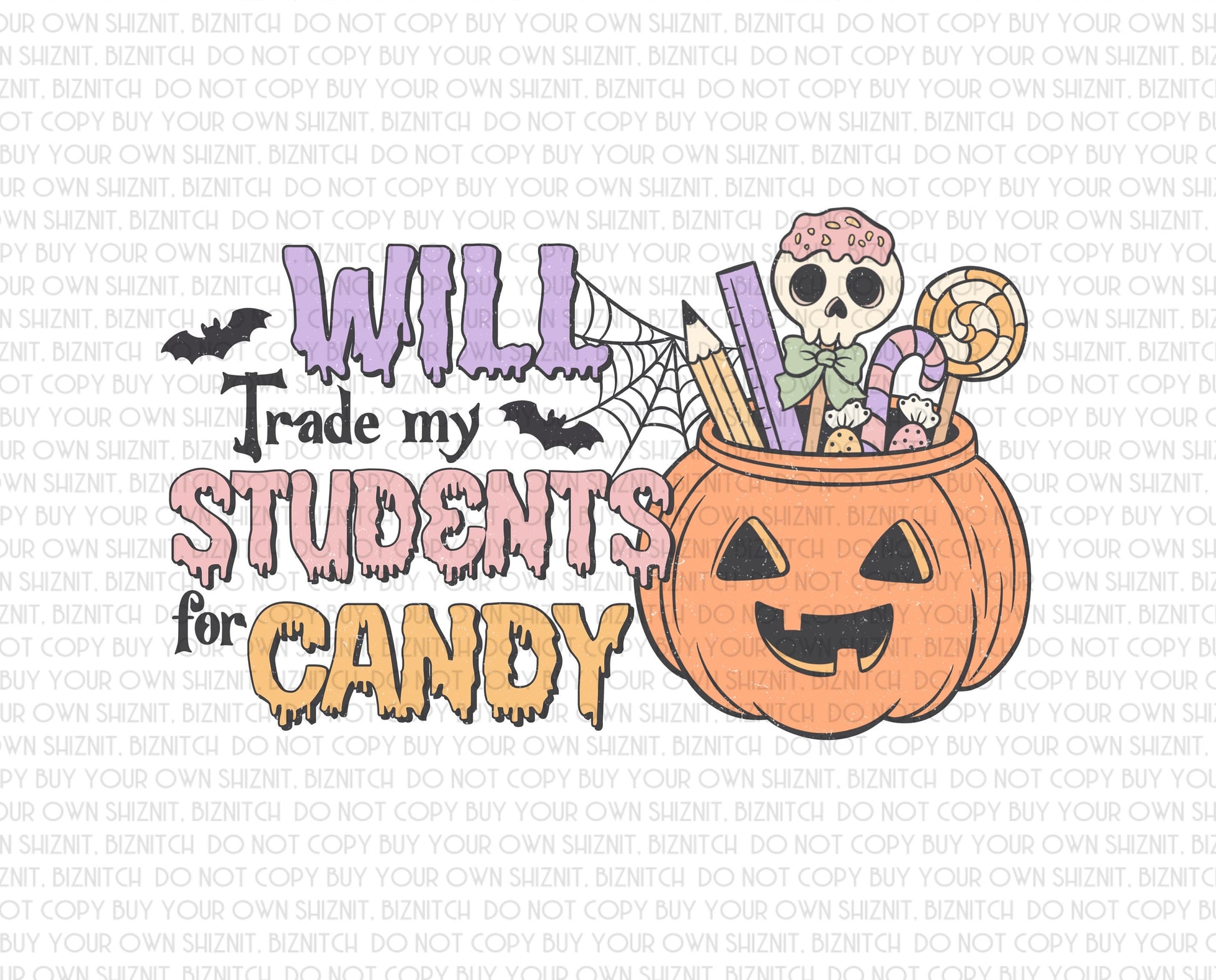 Will Trade Students For Candy DTF (Direct to Film) Transfers, Halloween DTF Transfer Ready to Press, 3-5 Day Ship