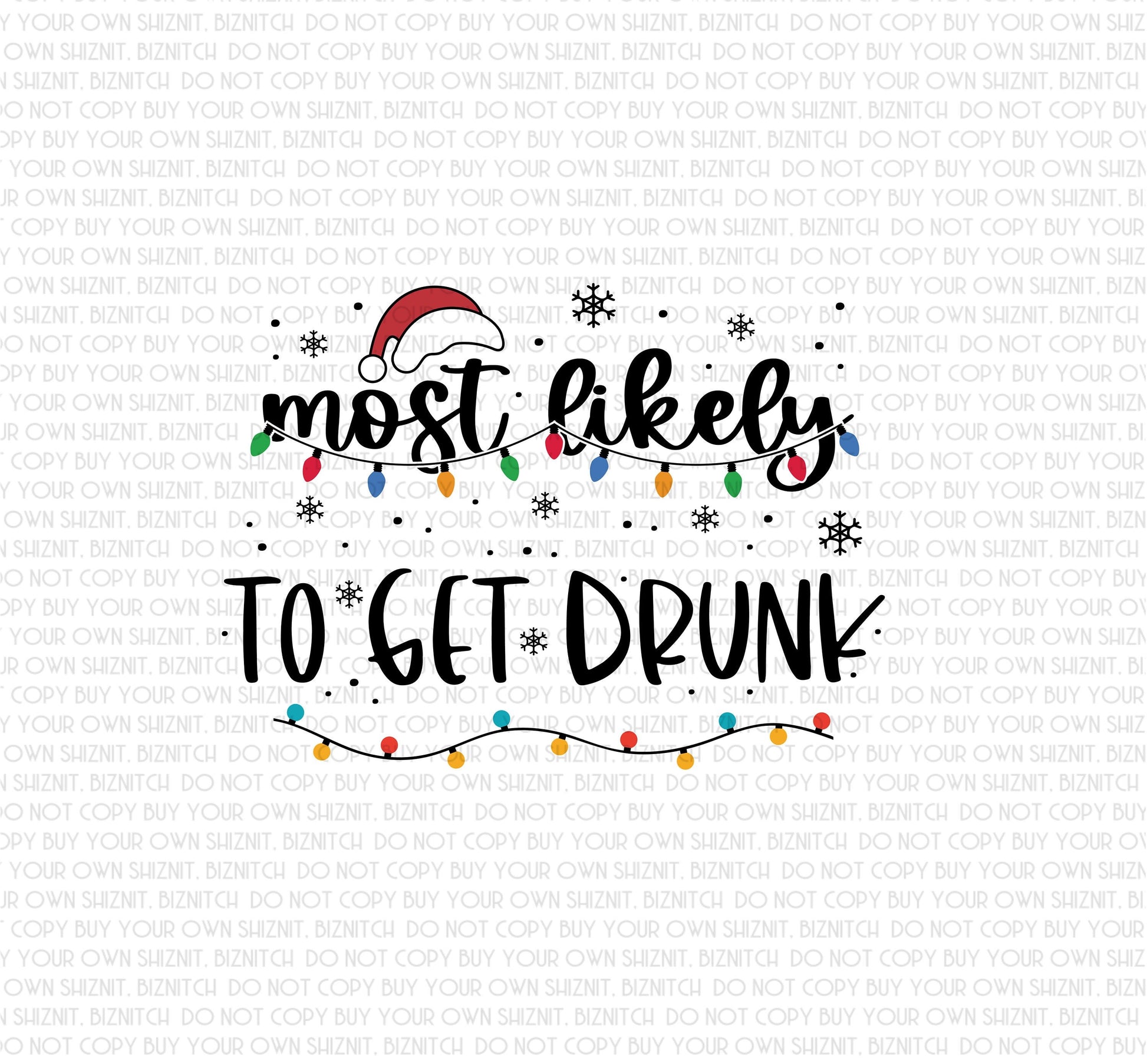 Most Likely to Get Drunk DTF (Direct to Film) Transfers, Christmas DTF Transfer Ready to Press