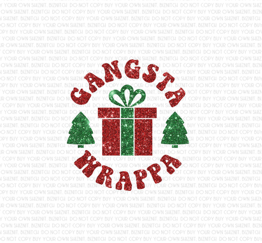 Faux Glitter Gangsta Wrappa DTF (Direct to Film) Transfers, Christmas DTF Transfer Ready to Press