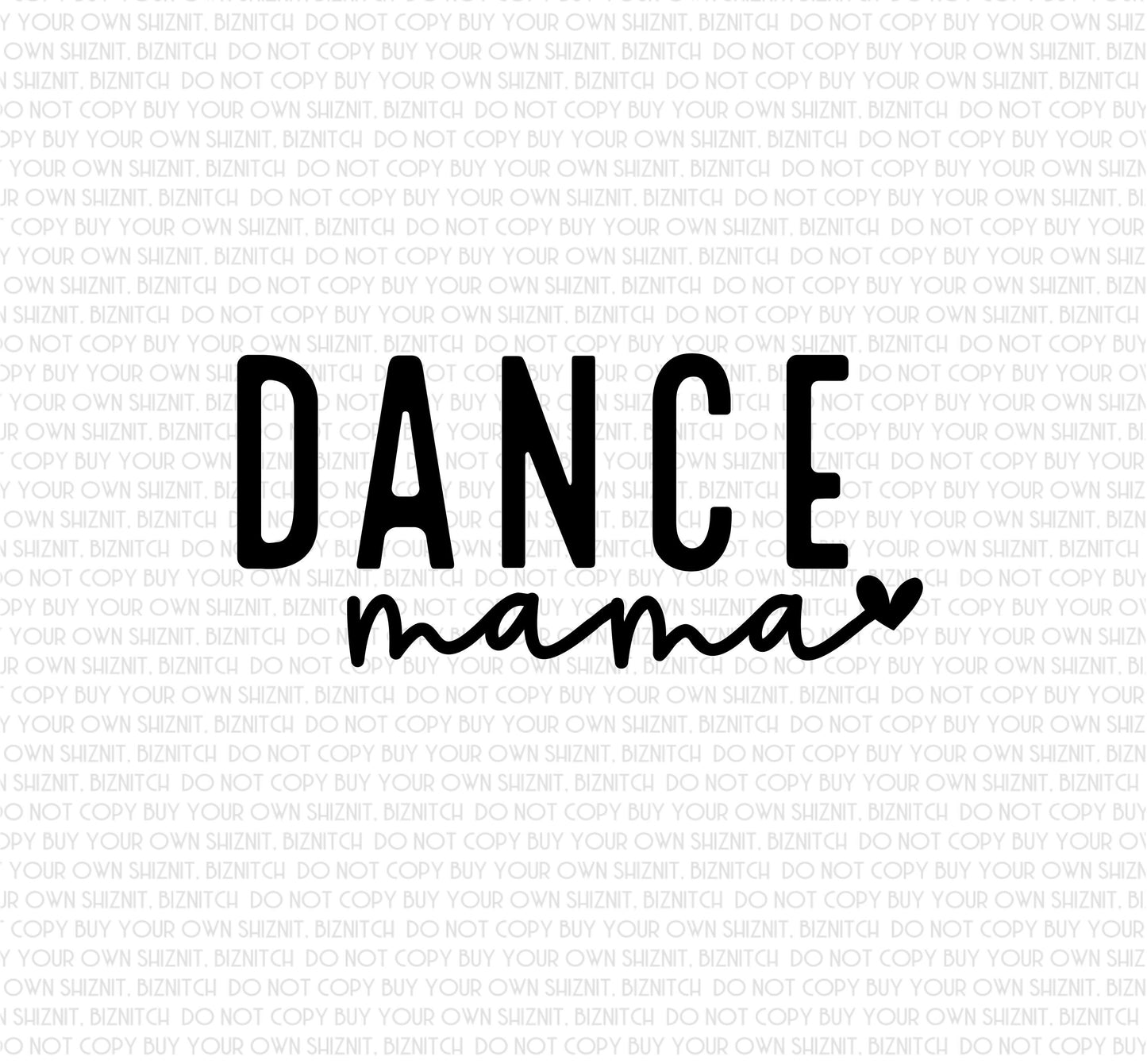 Dance Mama DTF (Direct to Film) Transfers, Sports DTF Transfer Ready to Press