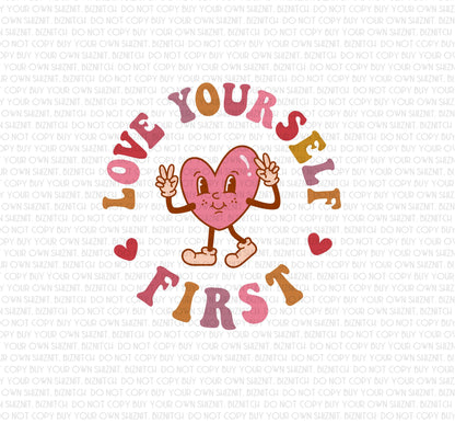 Love Yourself First DTF (Direct to Film) Transfers, Valentine's Day DTF Transfer Ready to Press, 1-3 Day Ship