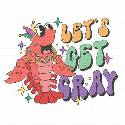 Let's Get Cray DTF (Direct to Film) Transfers, Mardi Gras DTF Transfer Ready to Press, 1-3 Day Ship