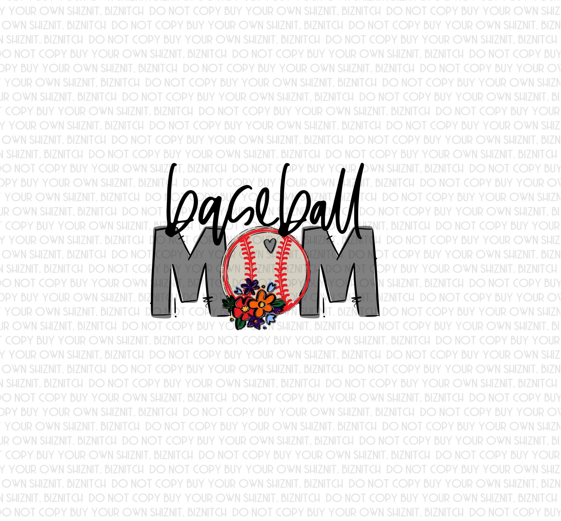 Baseball Mom w/ Flowers (Multiple Colors Avail.) DTF (Direct to Film) Transfers, Sports DTF Transfer Ready to Press, 3-5 Day Ship