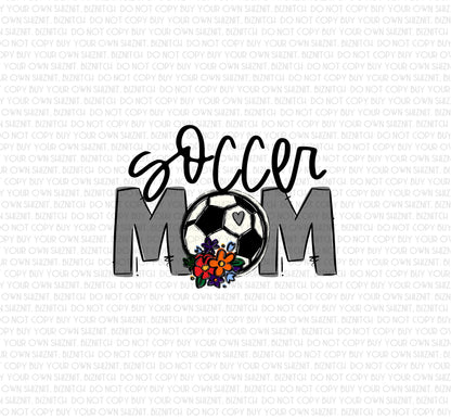 Soccer Mom w/ Flowers (Multiple Colors Avail.) DTF (Direct to Film) Transfers, Sports DTF Transfer Ready to Press, 3-5 Day Ship