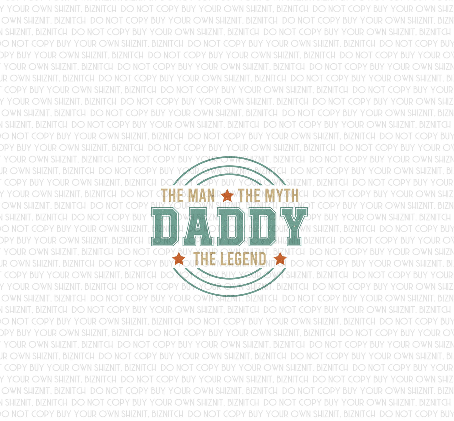 Daddy the Legend DTF (Direct to Film) Transfers, Father's Day DTF Transfer Ready to Press, 1-3 Day Ship