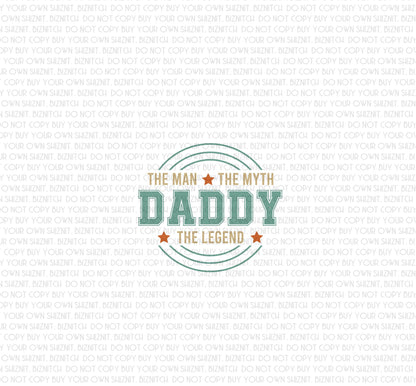 Daddy the Legend DTF (Direct to Film) Transfers, Father's Day DTF Transfer Ready to Press, 1-3 Day Ship