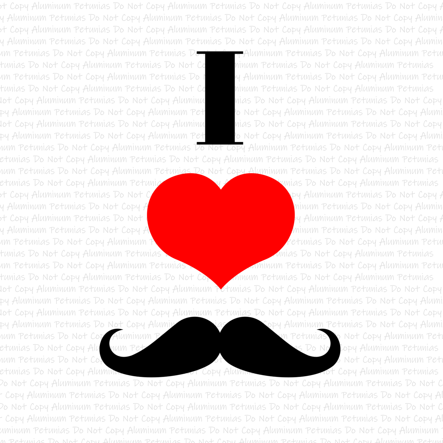 I Love Mustaches