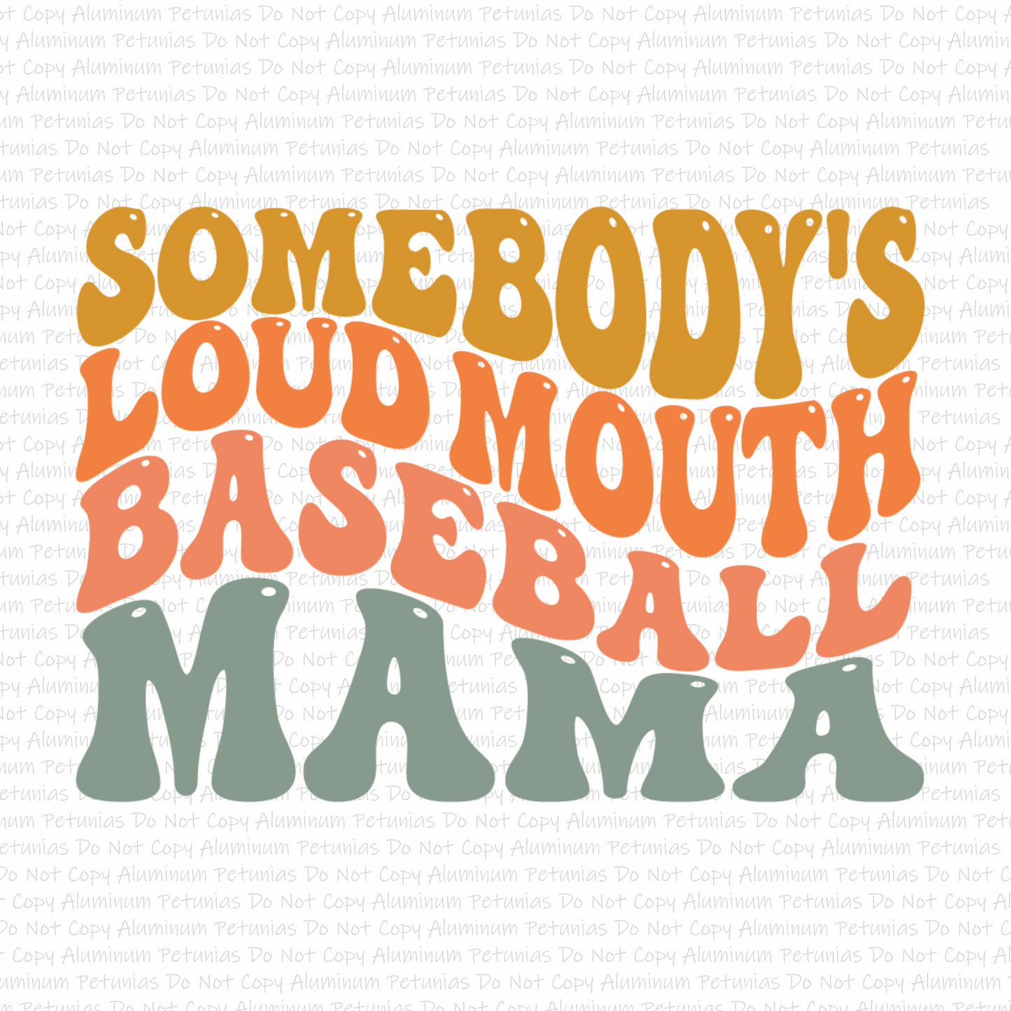 Somebody's Loud Mouth Baseball Mama