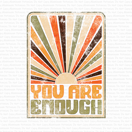 You Are Enough